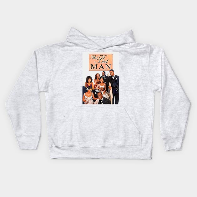 The Best Man Kids Hoodie by M.I.M.P.